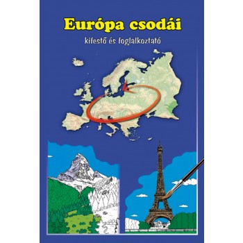 EURÓPA CSODÁI - KIFESTŐ ÉS FOGLALKOZTATÓ (2011)