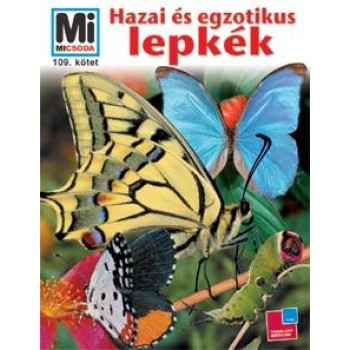 HAZAI ÉS EGZOTIKUS LEPKÉK - MI MICSODA 109. (2011)