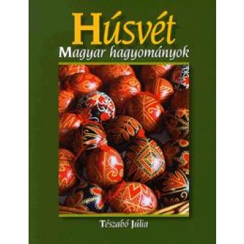 HÚSVÉT - MAGYAR HAGYOMÁNYOK (2011)