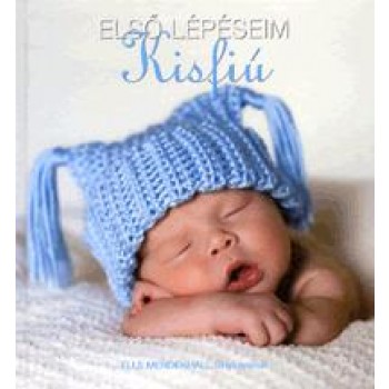 ELSŐ LÉPÉSEIM - KISFIÚ (BABANAPLÓ) (2011)