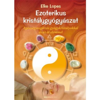 EZOTERIKUS KRISTÁLYGYÓGYÁSZAT (2011)