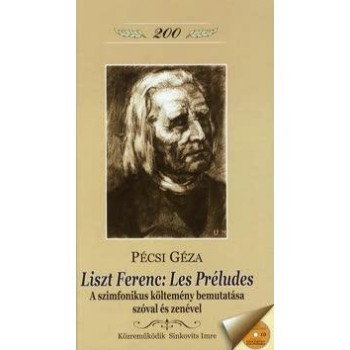 LISZT FERENC: LES PRÉLUDES - CD-MELLÉKLETTEL (2010)