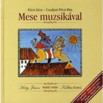 MESE MUZSIKÁVAL - CD-MELLÉKLETTEL (2010)