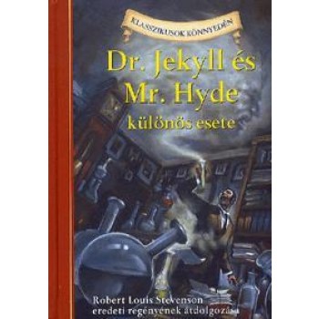 DR. JEKYLL ÉS MR. HYDE KÜLÖNÖS ESETE - KLASSZIKUSOK KÖNNYEDÉN (2011)