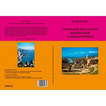 FELADATSOROK OLASZ NYELVBŐL MEGOLDÁSOKKAL ÉS MAGYARÁZATOKKAL (2011)