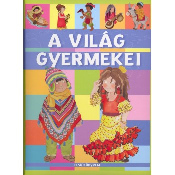 A VILÁG GYERMEKEI - ELSŐ KÖNYVEM (2010)