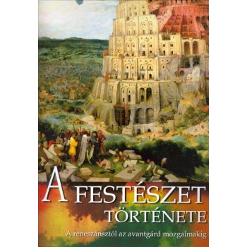 A FESTÉSZET TÖRTÉNETE (ÚJ!) (2010)