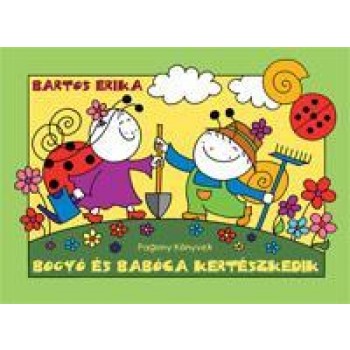 BOGYÓ ÉS BABÓCA KERTÉSZKEDIK (2011)