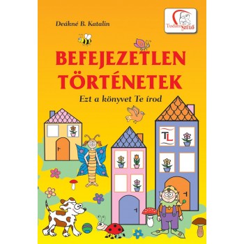 BEFEJEZETLEN TÖRTÉNETEK - EZT A KÖNYVET TE ÍROD (2011)
