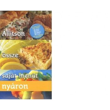 ÁLLÍTSON ÖSSZE SAJÁT MENÜT - NYÁRON (2011)