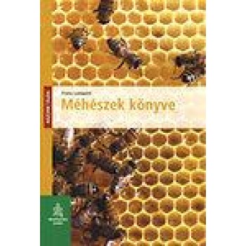 MÉHÉSZEK KÖNYVE - HÁZUNK TÁJÁN (2011)