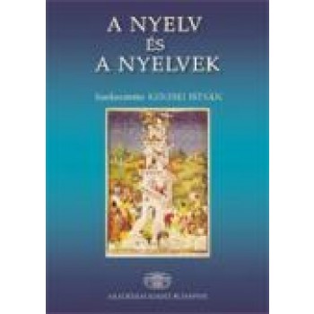 A NYELV ÉS A NYELVEK - 6. JAVÍTOTT, BŐVÍTETT KIADÁS (2011)