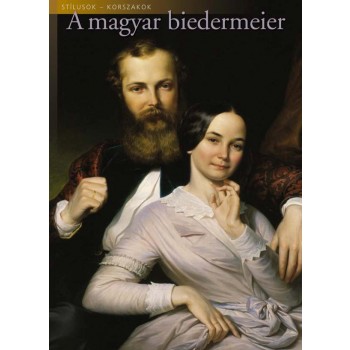 A MAGYAR BIEDERMEIER - STÍLUSOK-KORSZAKOK (2011)