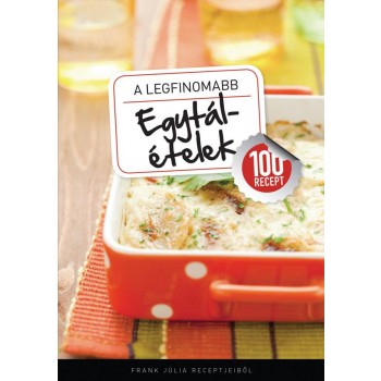 A LEGFINOMABB EGYTÁLÉTELEK (2011)
