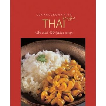 SZAKÁCSKÖNYVTÁR - THAI KONYHA (2011)