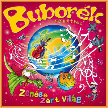 ZENÉBE ZÁRT VILÁG - BUBORÉK EGYÜTTES - CD - (2011)