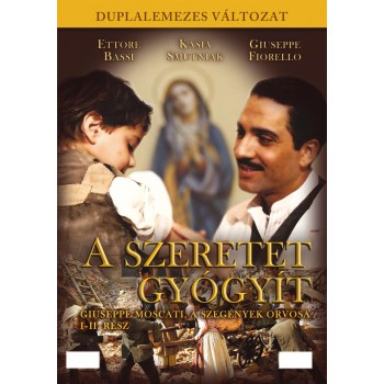 A SZERETET GYÓGYÍT - GIUSEPPE MOSCATI, A SZEGÉNYEK ORVOSA I.-II. - DVD - (2011)