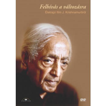 FELHÍVÁS A VÁLTOZÁSRA - ÉLETRAJZI FILM J. KRISHNAMURTIRÓL - DVD - (2011)