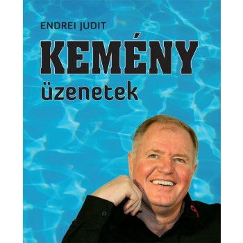 KEMÉNY ÜZENETEK (2011)