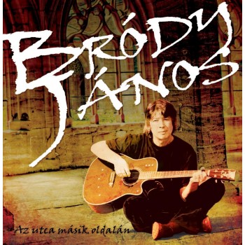 AZ UTCA MÁSIK OLDALÁN - BRÓDY JÁNOS - CD - (2011)