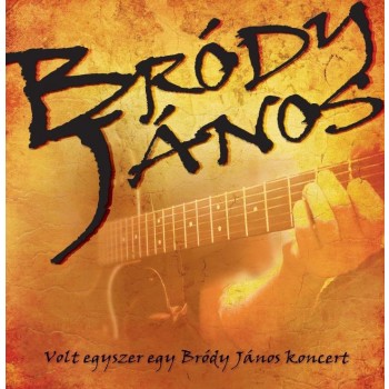VOLT EGYSZER EGY BRÓDY JÁNOS KONCERT - CD - (2011)