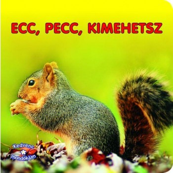 ECC, PECC, KIMEHETSZ - KEDVENC MONDÓKÁIM (2011)