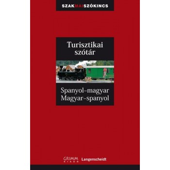 TURISZTIKAI SZÓTÁR - SPANYOL-MAGYAR, MAGYAR-SPANYOL