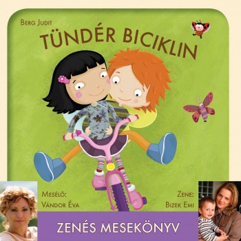 TÜNDÉR BICIKLIN - ZENÉS MESEKÖNYV - CD - (2009)
