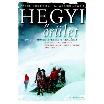 HEGYI ŐRÜLET - AZ 1996-OS MOUNT EVEREST-I TRAGÉDIA (ÚJ!) (2011)