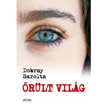 ŐRÜLT VILÁG (2011)