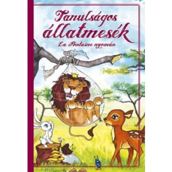 TANULSÁGOS ÁLLATMESÉK - LA FONTAINE NYOMÁN (ÚJ BORÍTÓ) (2011)