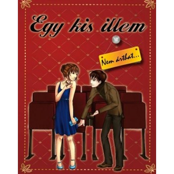 EGY KIS ILLEM - NEM ÁRTHAT... (2011)