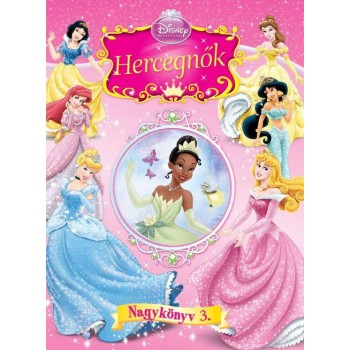 DISNEY HERCEGNŐK - NAGYKÖNYV 3. (2011)