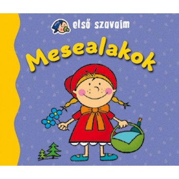 ELSŐ SZAVAIM - MESEALAKOK (2011)