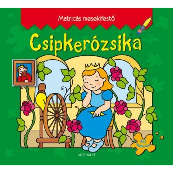 CSIPKERÓZSIKA - MATRICÁS MESEKIFESTŐ (2011)