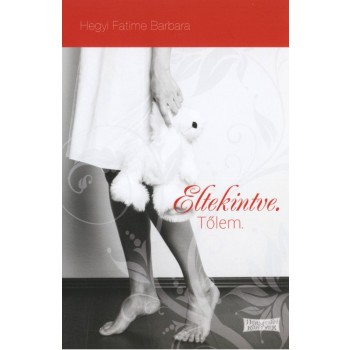 ELTEKINTVE. TŐLEM. (2011)