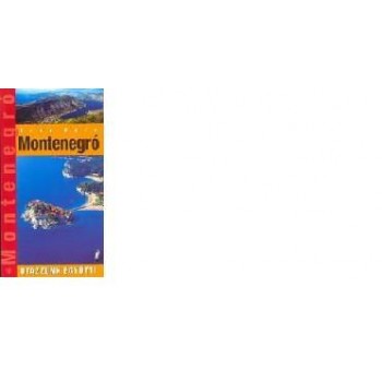 MONTENEGRO - CRNA GORA - UTAZZUNK EGYÜTT! (2011)