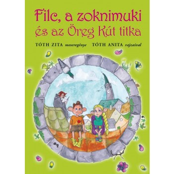 FILC, A ZOKNIMUKI ÉS AZ ÖREG KÚT TITKA - (2011)