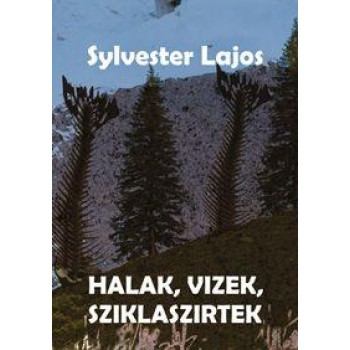 HALAK, VIZEK, SZIKLASZIRTEK (2011)