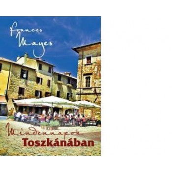 MINDENNAPOK TOSZKÁNÁBAN (2011)
