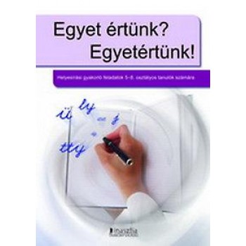 EGYET ÉRTÜNK? EGYETÉRTÜNK! (új!) (2011)