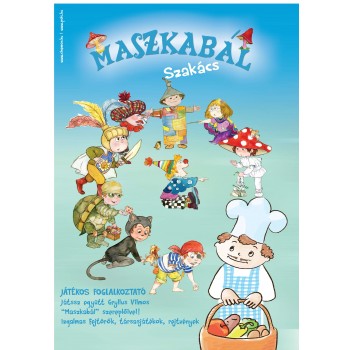 MASZKABÁL - SZAKÁCS - JÁTÉKOS FOGLALKOZTATÓ (2011)
