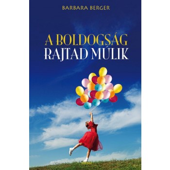 A BOLDOGSÁG RAJTAD MÚLIK (2011)