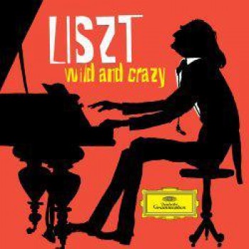 WILD AND CRAZY - LISZT - CD - (2011)