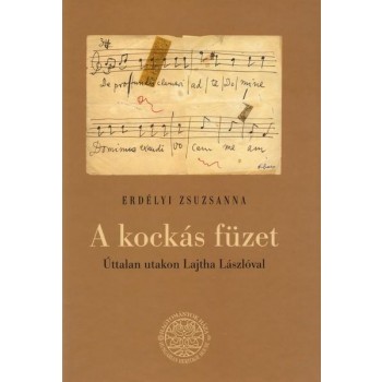 A KOCKÁS FÜZET - ÚTTALAN UTAKON LAJTHA LÁSZLÓVAL (2010)