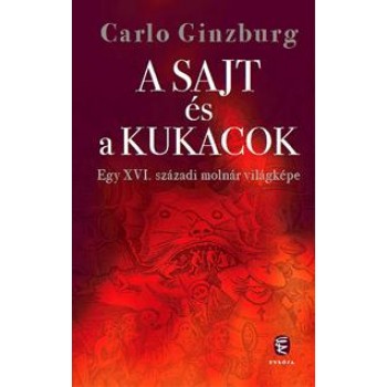 A SAJT ÉS A KUKACOK - EGY XVI. SZÁZADI MOLNÁR VILÁGKÉPE (2011)