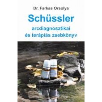 SCHÜSSLER - ARCDIAGNOSZTIKAI ÉS TERÁPIÁS ZSEBKÖNYV (2011)