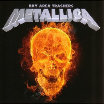 BAY AREA TRASHERS - METALLICA - CD - (2010)