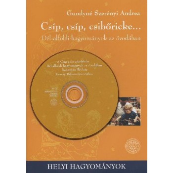 CSÍP, CSÍP, CSIBŐRICKE... - CD MELLÉKLETTEL (2007)