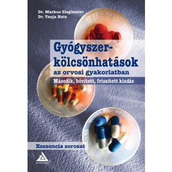 GYÓGYSZERKÖLCSÖNHATÁSOK AZ ORVOSI GYAKORLATBAN - 2. BŐVÍTETT KIAD. (2011)